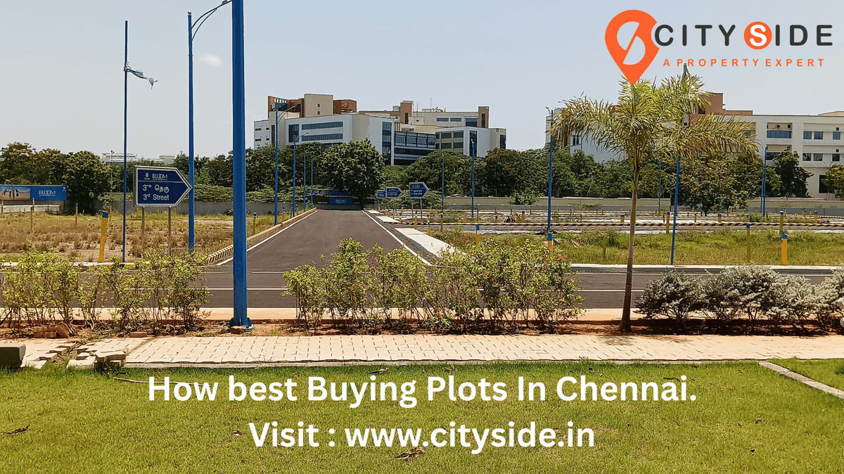 CitySide How best  Buying Plots In Chennai.