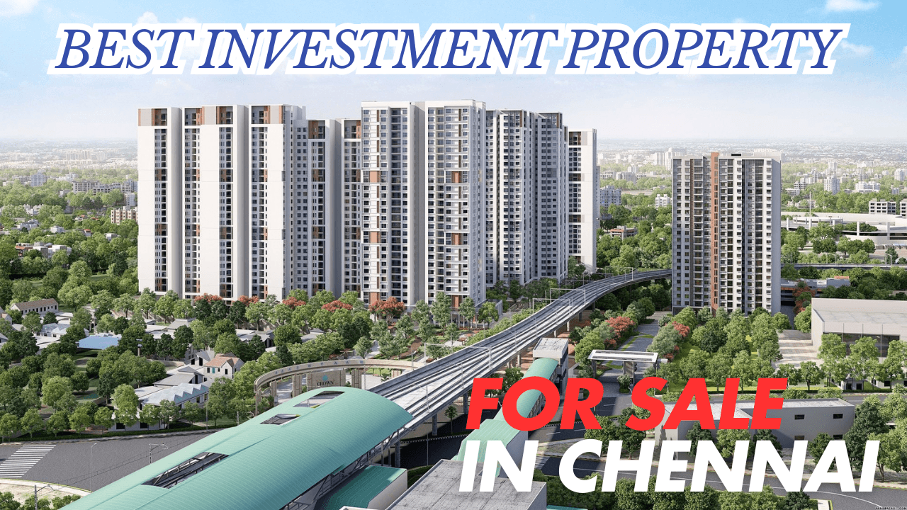 Best Investment Property for sale in Chennai
