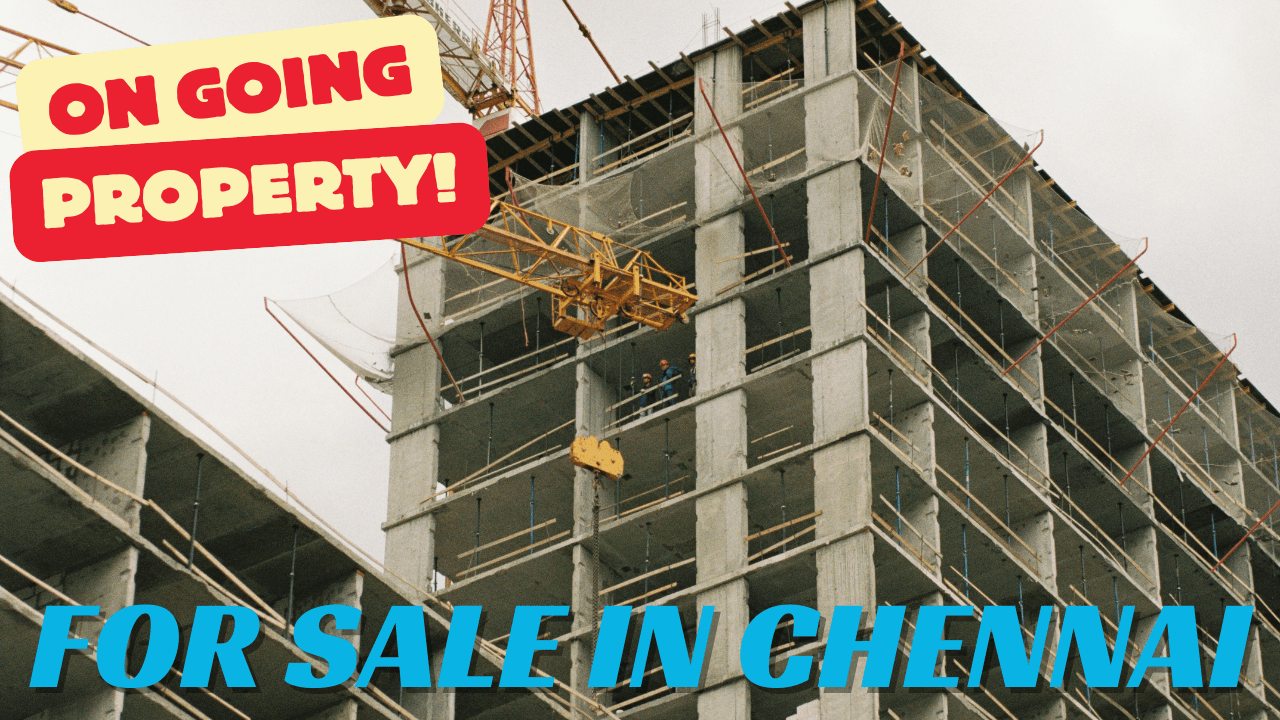 Ongoing Property in Chennai
