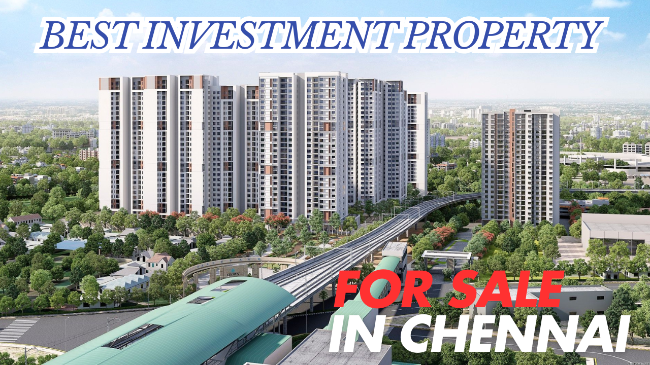 Best Investment Property for sale in Chennai